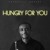 Artwork for Hungry For You - Nathaniel bassey