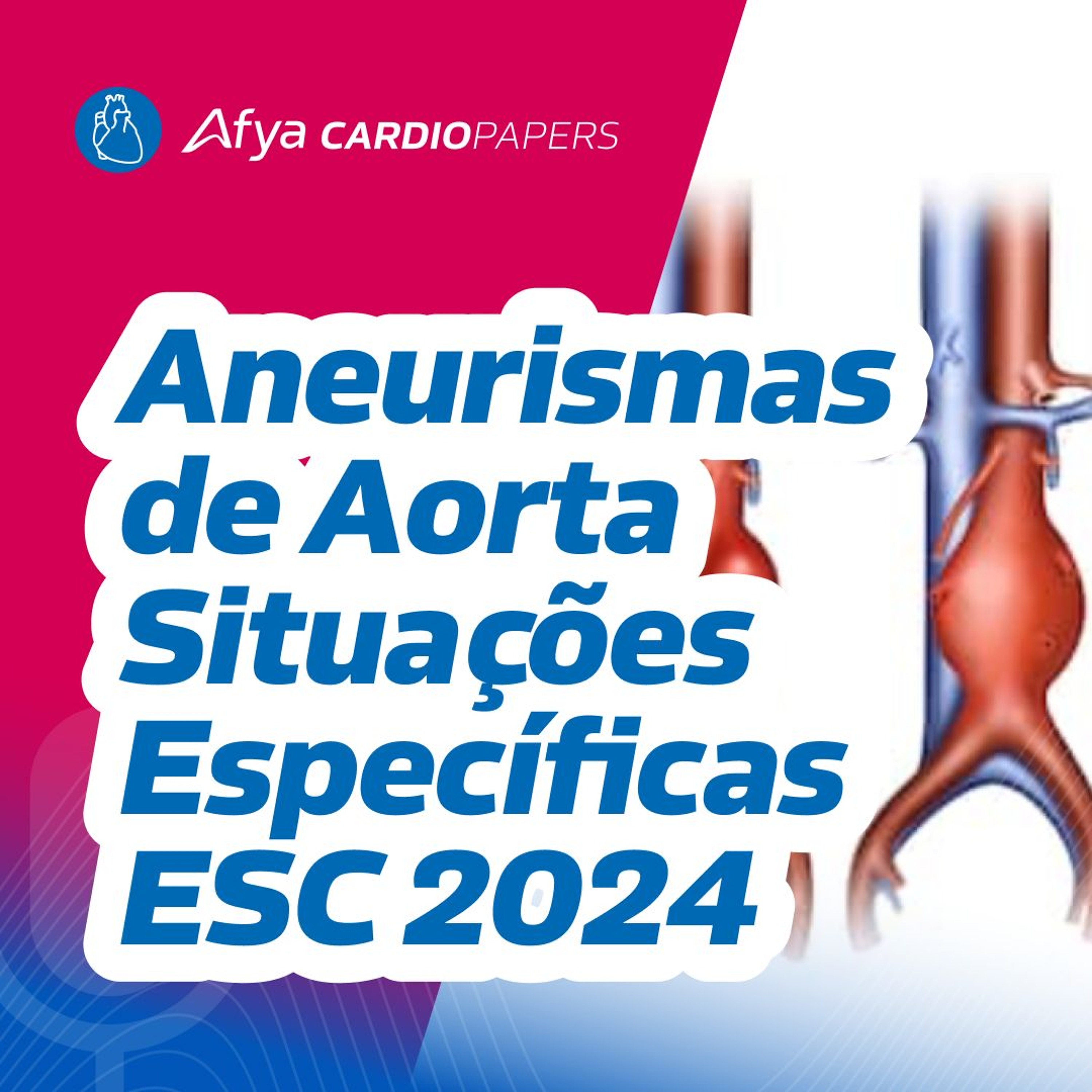 Aneurisma da Aorta - Síndromes genéticas e Bicúspide - Diretriz ESC 2024 episode artwork