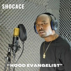 Shocace   "Hood Evangelist"