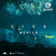 Viva México !  By Suono Productions 🎼🌵🇲🇽💥