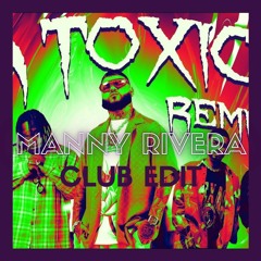 Farruko Ft. Sech, Myke Towers, Jay Wheeler & Tempo - La Tóxica (Manny Rivera Club Edit)FREE DOWNLOAD