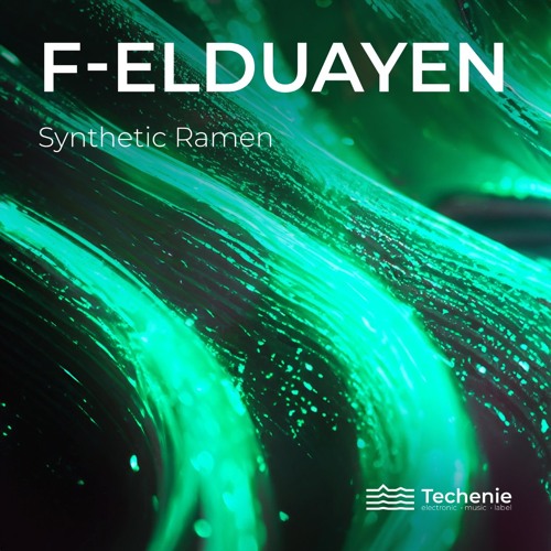 Stream F-Elduayen - Syntetic Ramen (Deepdrome Remix) by Techenie