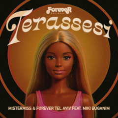 MISTERMISS & Forever Tel Aviv Feat. Miki Buganim - Terassesi
