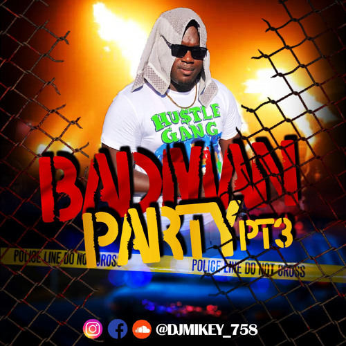 BADMAN PARTY PT3