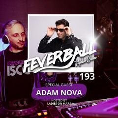 Feverball Radio Show 193 By Ladies On Mars + Special Guest Adam Nova