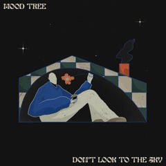 Mood Tree - Don't Look To The Sky (Tree Threes Dub) [Fri By Frikardo]