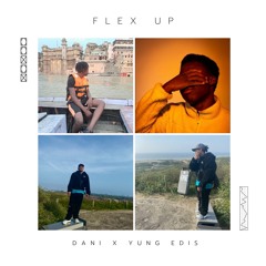Flex Up - Yung Edis ft. Dani