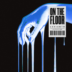 Levianth - On The Floor