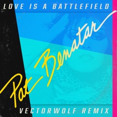 Pat Benatar - Love Is A Battlefield (Vectorwolf Remix)