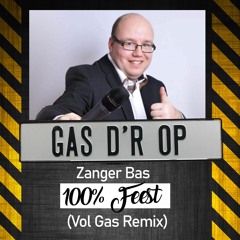 Zanger Bas - Gas D'r Op (100% Feest Vol Gas Remix)
