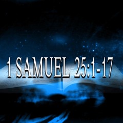 1 Samuel 25:1-17