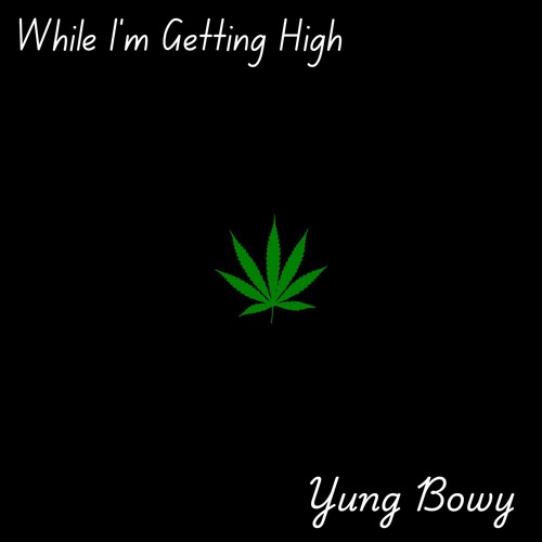 While I'm Getting High