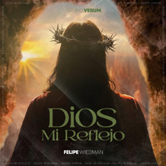 Dios, Mi Reflejo