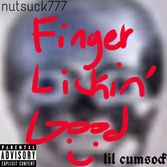 finger lickin’ good by nutsuck777 (prod + feat. lil cumsock)