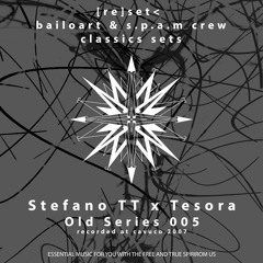 Stefano TT x Tesora - [RE]SET Old Series 005 [2007]