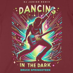 Bruce Springsteen - Dancing In the Dark (DJ Junior Remix)