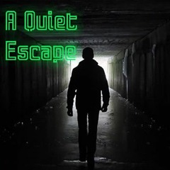 A Quiet Escape