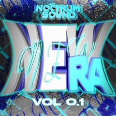 𝑻𝑯𝑬 𝑵𝑬𝑾 𝑬𝑹𝑨 VOL.1 (Exclusive Mashup & Intro Pack) by 𝐍𝐎𝐂𝐓𝐑𝐔𝐌 𝐒𝐎𝐔𝐍𝐃