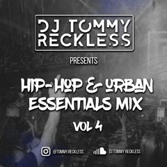 Hip-Hop & Urban Essentials Vol.4 - DJ TOMMY RECKLESS