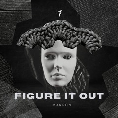 Manson (CN) -  Figure It Out [Dragon Records]