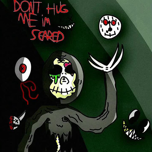 DONT HUG ME IM SCARED (PROD. TIGARO)
