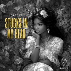 Gate13 - Stucks In My Head (Original Mix)