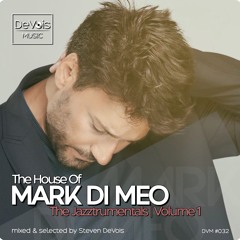 The House Of Mark Di Meo (The Jazztrumentals | Volume 1)