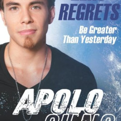 Read EPUB 📚 Zero Regrets: Be Greater Than Yesterday by  Apolo Anton Ohno EBOOK EPUB