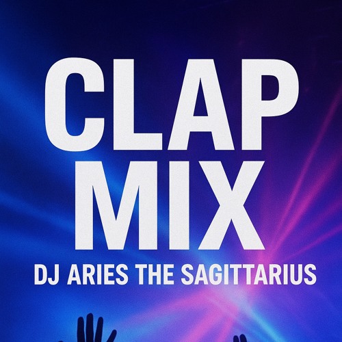 The Clap & Twerk Mix