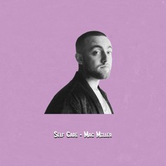 Self Care - Mac Miller (Rylan Kreps Remix)