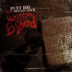 Puff 100 ft Mitchy Slick”written in blood”