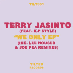 Terry Jasinto - We Only (Joe Pea's Dark Floor Remix)