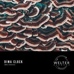 Dima Clock - New Episode [WELTER252]