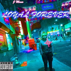 Loyal Forever (prod by Mini Producer)