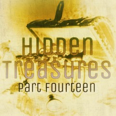 Hidden Treasures - Part 14