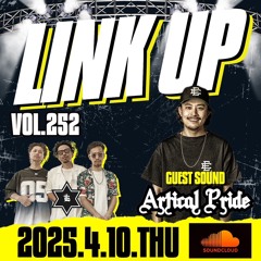 LINK UP VOL.252 MIXED BY KING LIFE STAR CREW & Artical Pride All Dub Selection