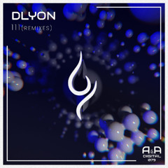 DLYON - 111 (ASORA & MIKE V3RINK REMIX) // OUT NOW! (A & A BLACK)