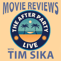 Film Critic TIM SIKA talks movies on THE AFTER PARTY LIVE! with host KIM MCALLISTER (6-6-25)