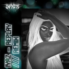 Replay (INFNITY Remix)  [FREE DOWNLOAD]