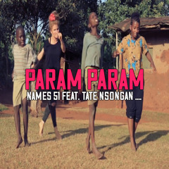 Param Param (feat. Tatè Nsongan)