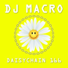 Daisychain 166 - DJ Macro