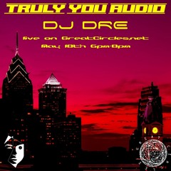 Truly You Audio w/Sweater & DJ Dre - 18May2023