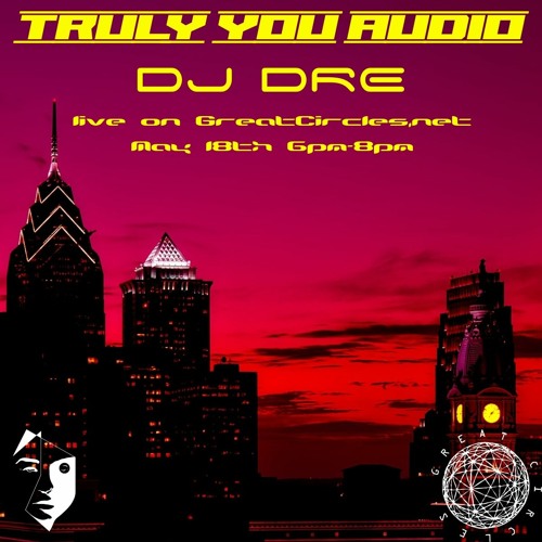 Truly You Audio w/ Sweater & DJ Dre - 18May2023