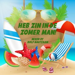 HEB ZIN IN DE ZOMER MAN! - Mixed by DJ Rolf