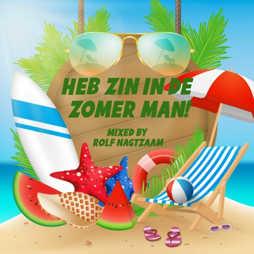 Stream HEB ZIN IN DE ZOMER MAN! - Mixed by DJ Rolf by DJ Rolf | Listen