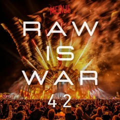 Raw Is War #42 XTRA RAW | by MELVJE