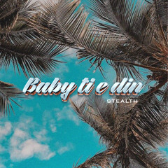Baby ti e din
