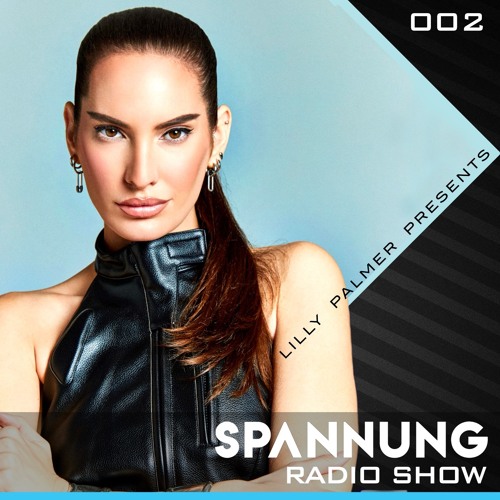 Lilly Palmer pres. Spannung Radio Show #002
