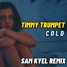 Timmy Trumpet - Cold (Sam Kyel Remix)