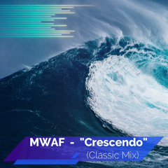 MWAF - Crescendo (D.Peter.J Classic Mix)